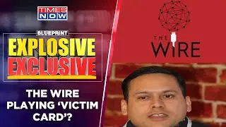 The Wire Fakery Exposed | Playing Victim Card To Dodge Investigation? |Blueprint Explosive Exclusive