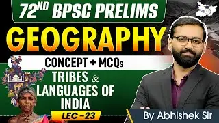 72nd BPSC Prelims 2026: Tribes & Languages of India  | Complete Geography BY Abhishek Sir | BPSC