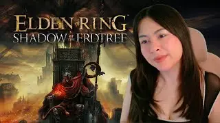 ✨FIRST PLAYTHROUGH SHADOW OF THE ERDTREE✨│Elden Ring
