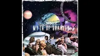 Sh3llz - Myth Of Gravity