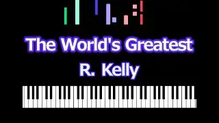 『 The World's Greatest 』　R  Kelly  /  ピアノ編曲