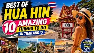 HUA HIN -Thailand | Top 10 Things To Do and Explore in Hua Hin, Thailand