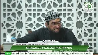 Menjauhi Prasangka Buruk - Ustadz Azhar Khalid Bin Seff, Lc., M.A.
