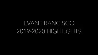 Evan Francisco 2020 Highlights