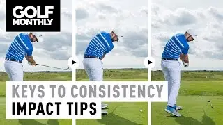 Impact Tips | Peter Finch's Keys To Consistency | Golf Monthly