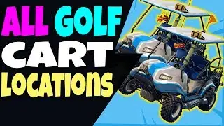 Fortnite ALL GOLF CART LOCATIONS in Season 5 - ALL ATK CART LOCATIONS Where are Golf Carts