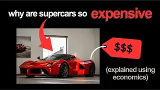 The economics & game theory behind CRAZY supercar prices (reupload)