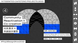 Integrated Capstone Projects&mdash; Dr. Woven: A Sustainable and Harmonious Community Reactivation