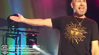 Jason Bonham - Good Times, Bad Times (Led Zeppelin) - LIVE!!! @ The Greek Theater - musicUcansee.com