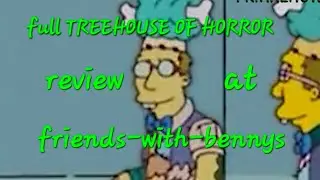 TREEHOUSE OF HORROR review over at friends-with-bennys