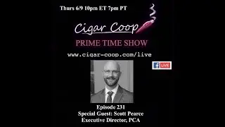Prime Time Episode 231: Scott Pearce, Premium Cigar Association