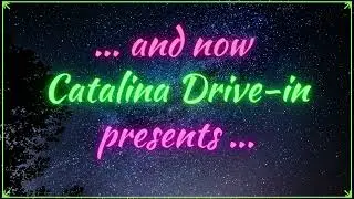 Catalina Drive-In intro
