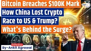 Bitcoin Hits $100,000-mark: How China Lost Crypto Race To US And Trump?