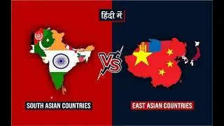 South Asia vs East Asia Countries Comparison : Economy, Poverty, Military, Technology, literacy etc