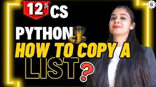 Python Lists |How to copy a list? | Class 12 Computer Science | Boards 2026