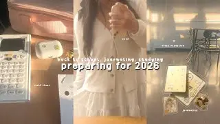 preparing for 2026 (restart):  back to school, journaling, studying, productivity