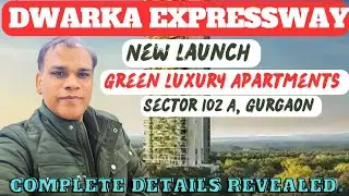 Upcoming Residential Project in Sector 102 A Gurgaon | Low Density & Green Area Dwarka Expressway |