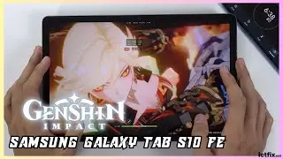 Samsung Tab S10 FE Genshin Impact Gaming test | Exynos 1580, 90Hz Display