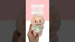 Unboxing Close to Sweet Mokoko (Labubu)
