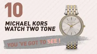 Michael Kors Watch Two Tone // New & Popular 2017