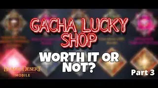 Black Desert Mobile : Spend black pearl 7k gacha lucky shop [Part 3]