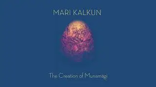 Mari Kalkun - Munamäe loomine (The Creation of Munamägi)