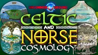 Celtic & Norse Cosmology | Clip Of Uncommon Ground #39
