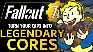 How To Turn Caps Into Legendary Cores In Fallout 76