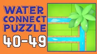 WATER CONNECT PUZZLE &ndash; Level 40,41,42,43,44,45,46,47,48,49