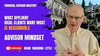What Affluent Ideal Clients Want Most is Reasonable