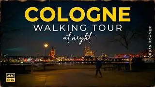Cologne Walking Tour in 2026 at Night in City Centre | 4K HDR Walking Tour | K&ouml;lner Dom View