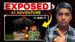 Bhoot Agaya! Exposed🤡|A1 adventure exposed|