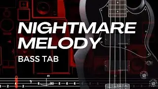 MELODY / ナイトメア (NIGHTMARE)【BASS TAB】
