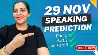 29 November IELTS Exam Speaking Prediction 2025 By IELTS FEVER
