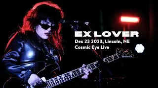 EX LOVER at Cosmic Eye Live, Dec 23 2023, Lincoln, NE | 4K | drpolishmattLIVE