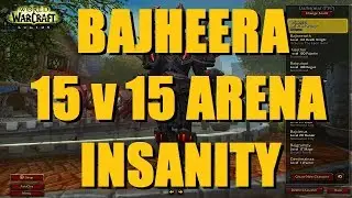 Bajheera - ARMS WARRIOR 15v15 ARENA INSANITY - WoW 7.3 Packed House PvP Brawl