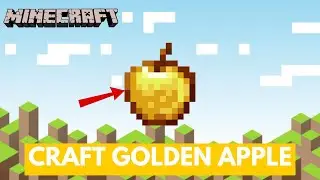 How to Craft Golden Apple in Minecraft 2024 | Minecraft Tutorial