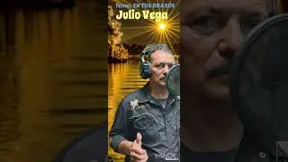 Mariachi cristiano, Julio Vega (En tus brazos)