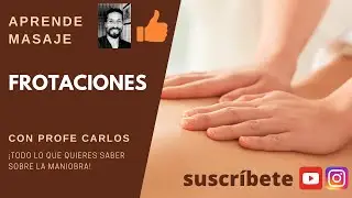 Maniobra de masaje Frotaciones
