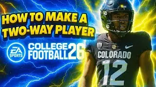How To Make A Two Way Player in College Football 26 (Dynasty Method)