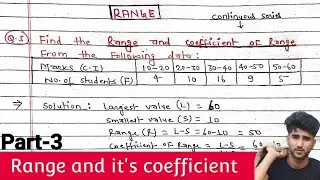 Range and it's coefficient for Continuous Series || Range and Coefficient of Range || Part-3