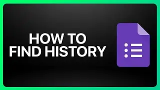 How To Find Google Form History Tutorial