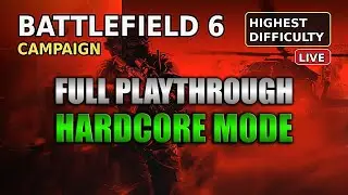 BATTLEFIELD 6 CAMPAIGN LIVE: Hardcore Mode Challenge Run