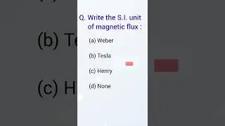 Write the S.I. unit of magnetic flux#shorts#physics#class12#cbse#neet#forallcompetetiveexams