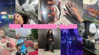 EID VLOG: MAINTENANCE, TRAVELING, NEW EXPERIENCES , BIRTHDAY SURPRISES + MORE !!
