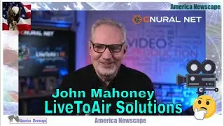 Gnural Net's John Mahoney Weighs In on LiveToAir Solutions