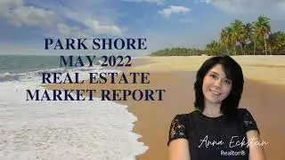Park Shore | MAY 2022 REAL ESTATE MARKET REPORT Are We in a Housing Market Correction?