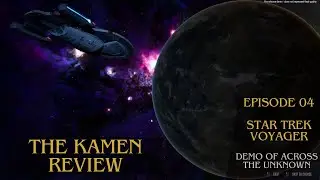 The Kamen Review 04: (Demo) Star Trek Voyager Across the Unknown