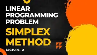 Simplex Method Lecture 2: Big M Method (or Charness Method) - Optimization & Linear Programming
