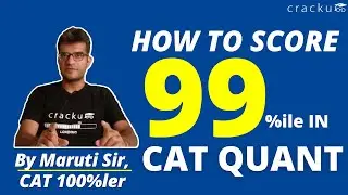 How To Score 99ile In CAT Quant 🔴 Live By Maruti Sir (CAT 100%Iler), IIMA Alumnus